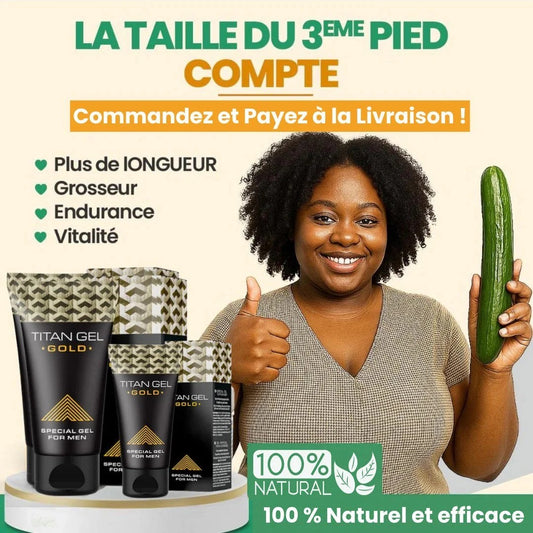 🔥 LE TITAN GEL GOLD – Original – RÉSULTATS GARANTIS ! 🔥